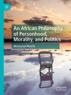 cover image of An African Philosophy of Personhood, Morality, and Politics